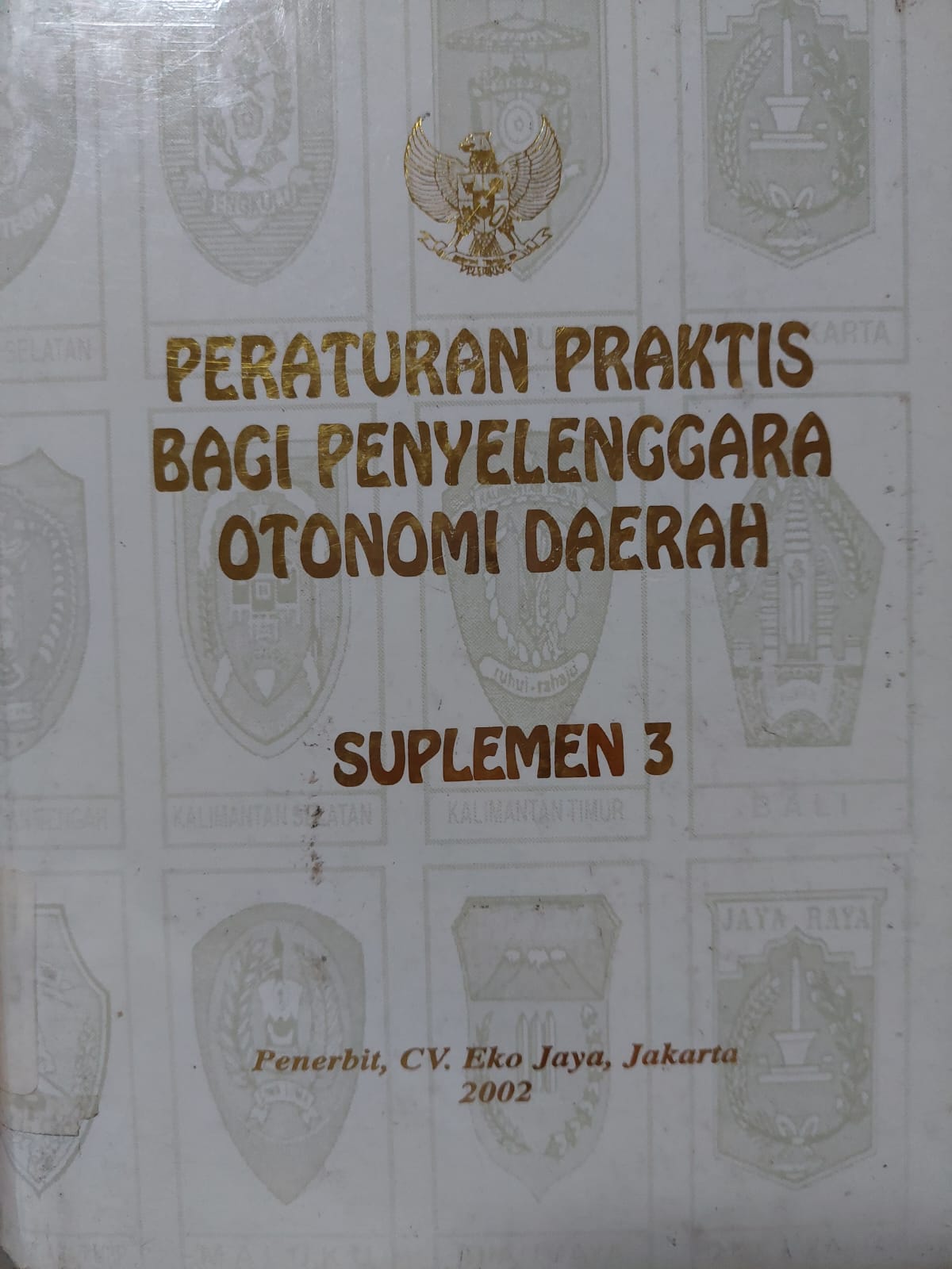 Sampul Peraturan Praktis Bagi Penyelenggara Otonomi Daerah Suplemen 3