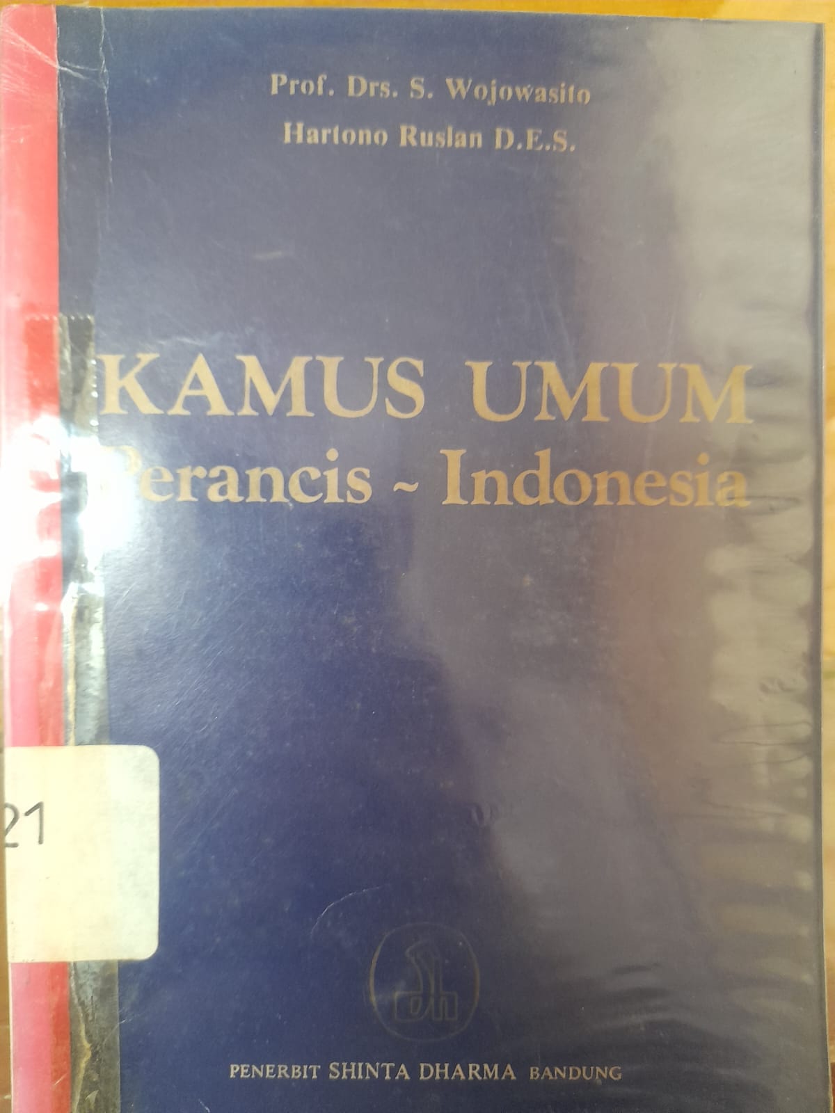 Sampul Kamus Umum Perancis - Indonesia / S. Wojowasito; Hartono Rusian