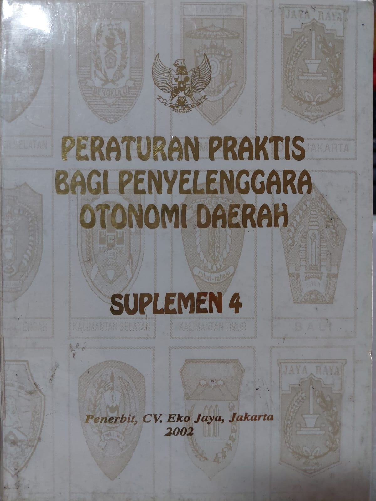 Sampul Peraturan Praktis Bagi Penyelenggara Otonomi Daerah Suplemen 4