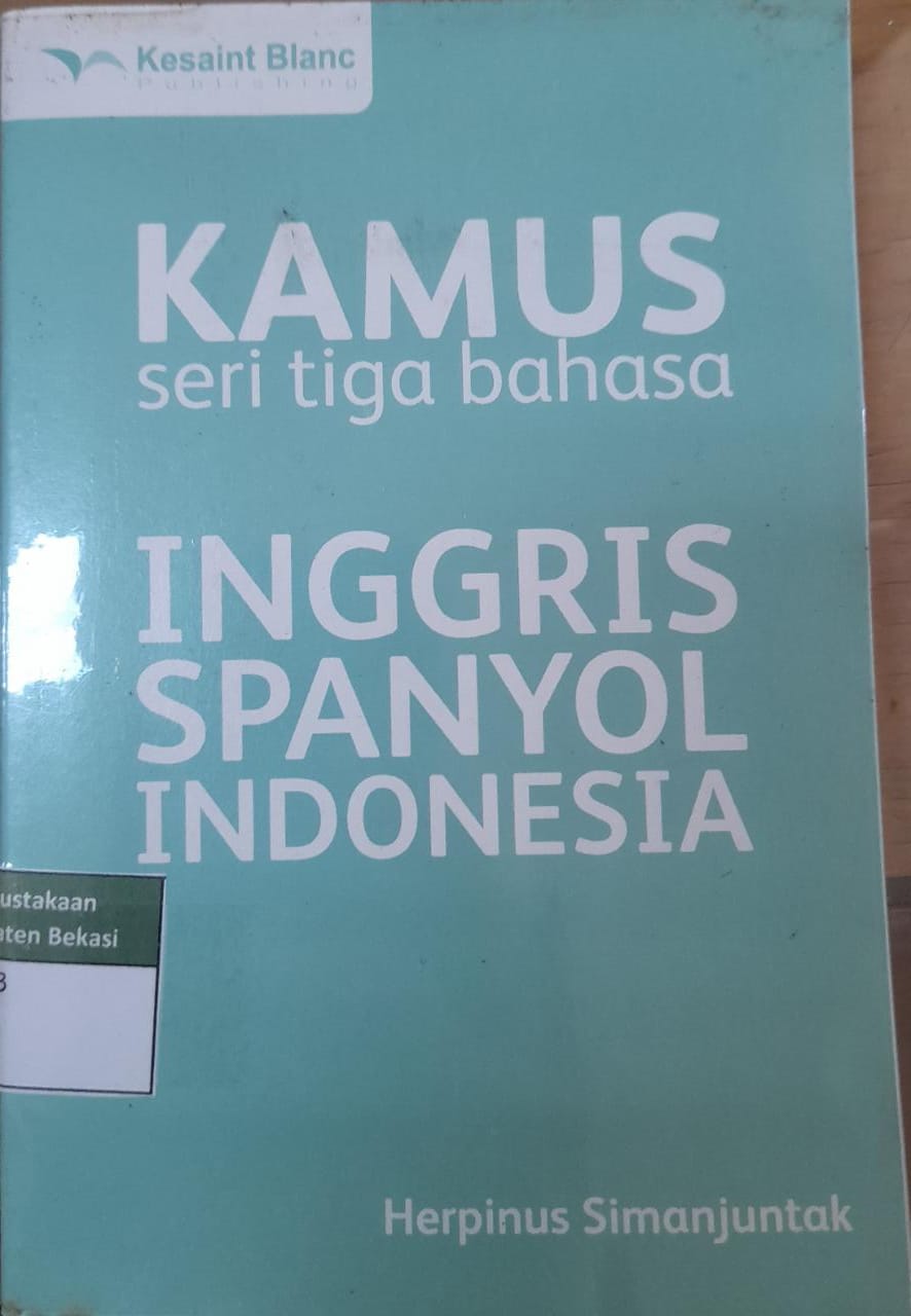 Sampul Kamus Seri Tiga Bahasa Inggris Spanyol Indonesia / Herpinus Simanjuntak