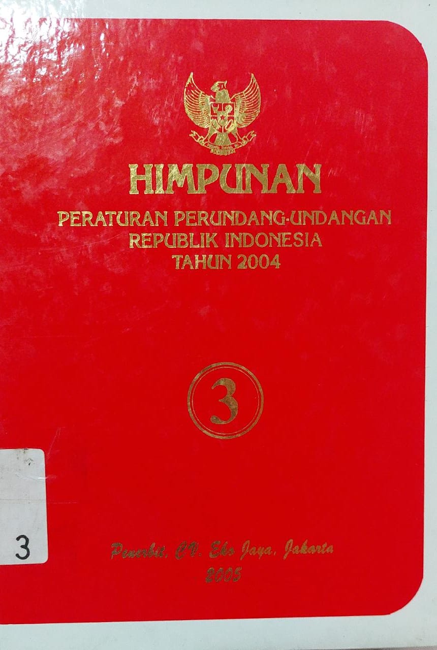 Sampul Himpunan Peraturan Perundang-Undangan Republik Indonesia Tahun 2004 Jilid 3