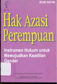 Sampul Hak azasi perempuan :  instrumen hukum untuk mewujudkan keadilan gender / Pusat Kajian Wanita dan Gender, Universitas Indonesia