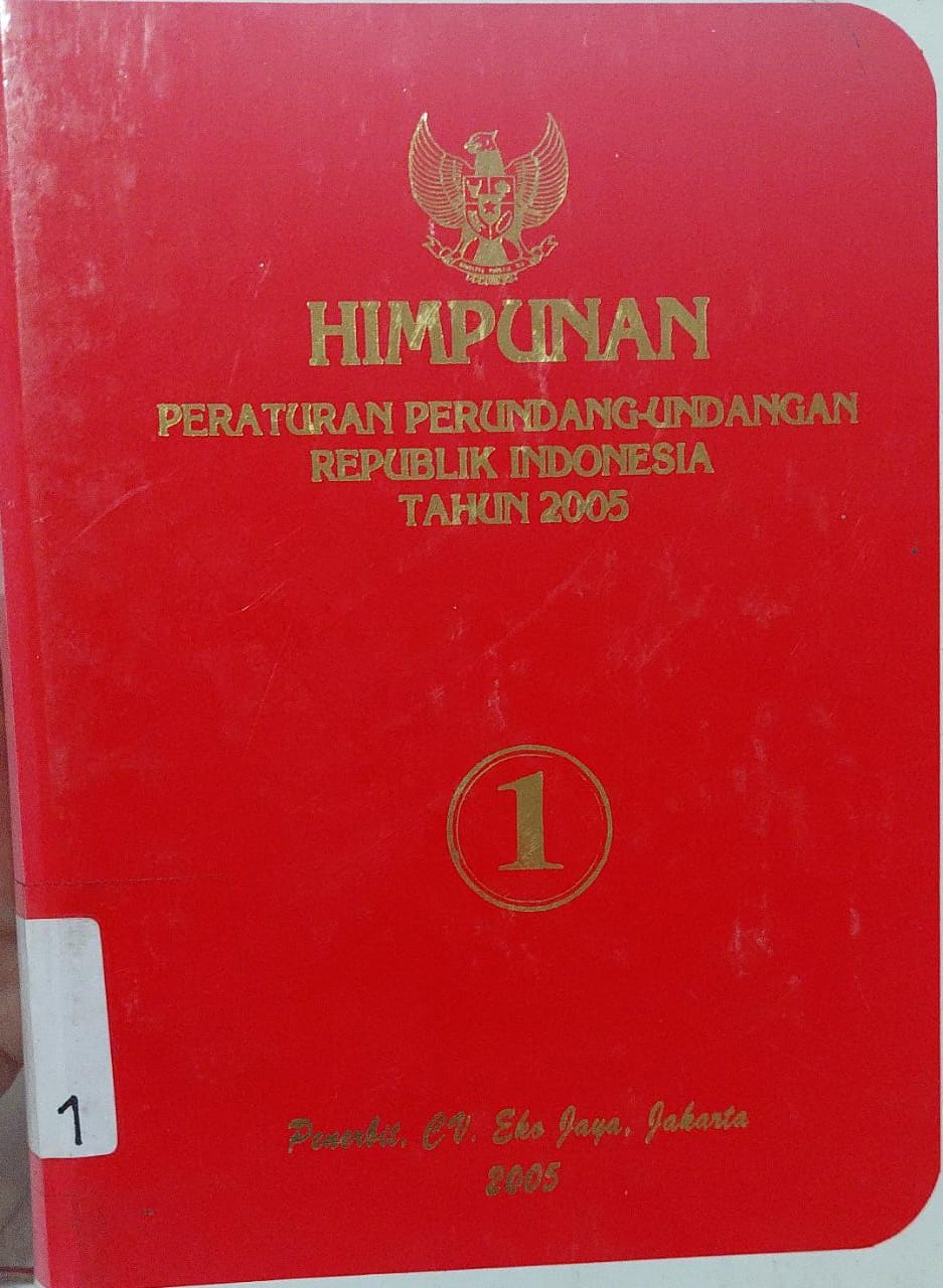Sampul Himpunan Peraturan Perundang-Undangan Republik Indonesia Tahun 2005 Jilid 1