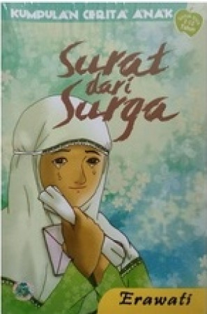 Sampul surat dari surga / Erawati; penyunting naskah, Esti Budhi R; penyunting ilustrasi, Nuruddien