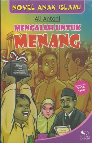 Sampul mengalah untuk menang / Ali Antoni; penyunting naskah, Sri Mulyani