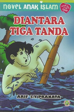 Sampul diantara tiga tanda / Arif I. Y Pranata; ilustrasi, Abu Adila; penyunting naskah, Kak Ipung; penyunting ilustrasi, Nuruddien