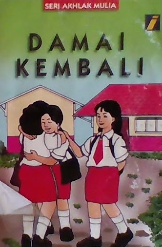 Sampul damai kembali / Ade Fathu Rachim; editor, Ratna Susanti