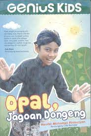 Sampul Opal, jagoan dongeng :  Genius Kids / Naufal Mohamad Firdausyan