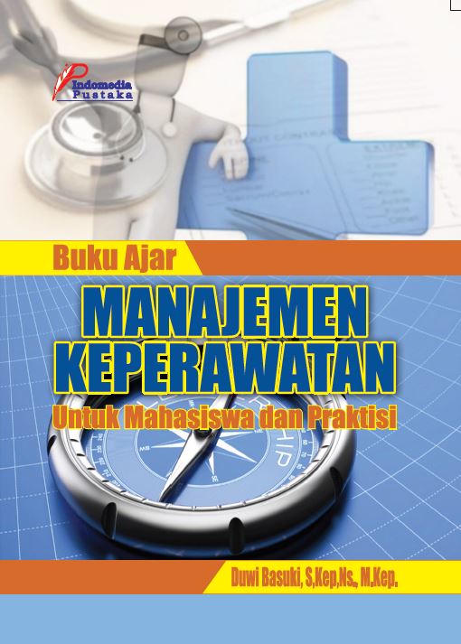 Sampul Buku Ajar Manajemen Keperawatan untuk Mahasiswa dan Praktisi / Duwi Basuki