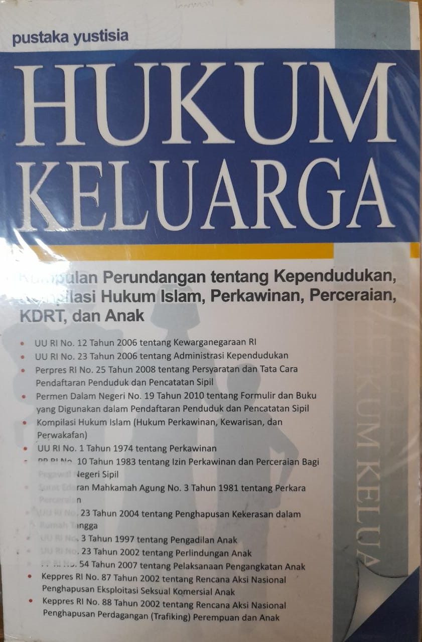 Sampul Hukum Keluarga :  Kumpulan Perundangan tentang Kependudukan Kompilasi Hukum Islam, Perkawinan, Perceraian, KDRT, dan Anak