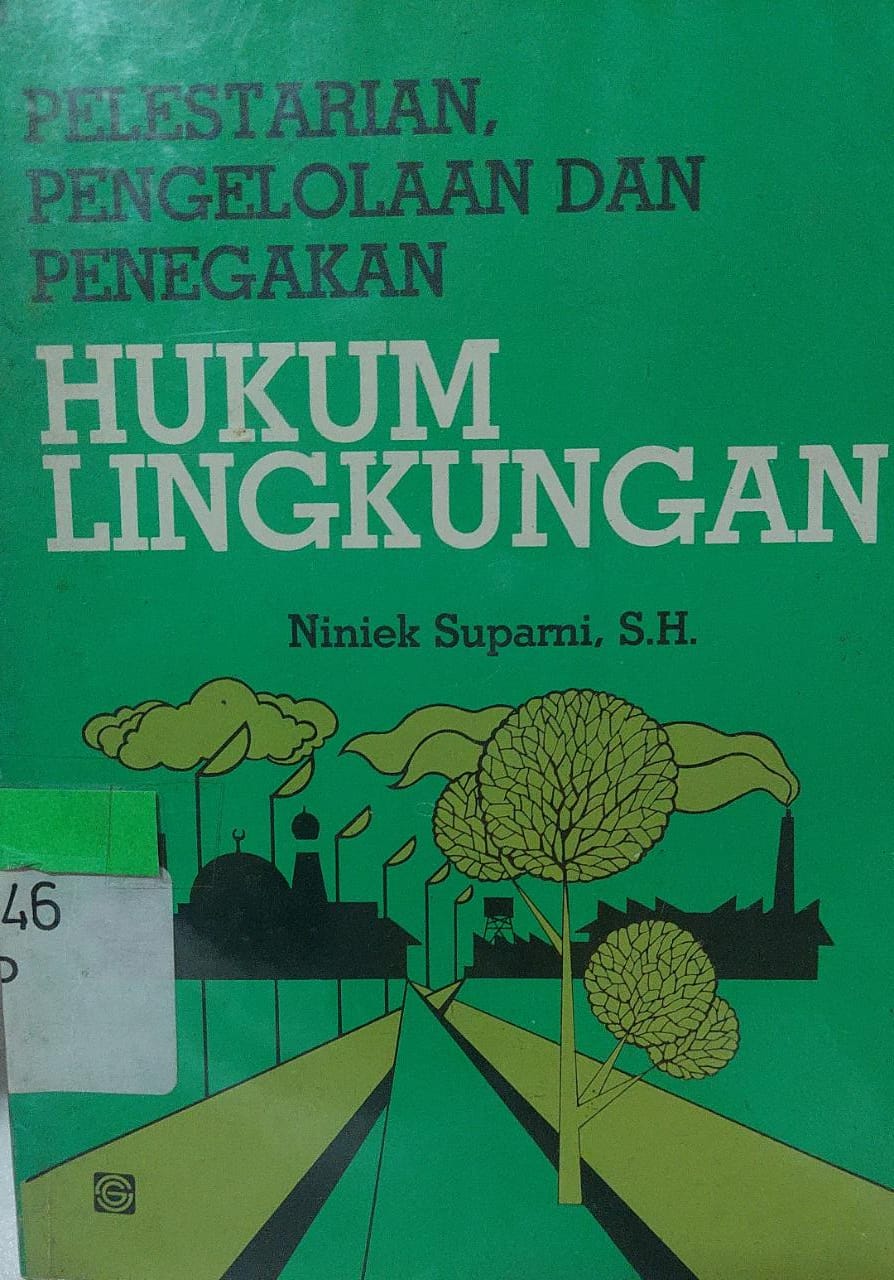Sampul Pelestarian, Pengelolaan dan Penegakan Hukum Lingkungan / Niniek Suparni