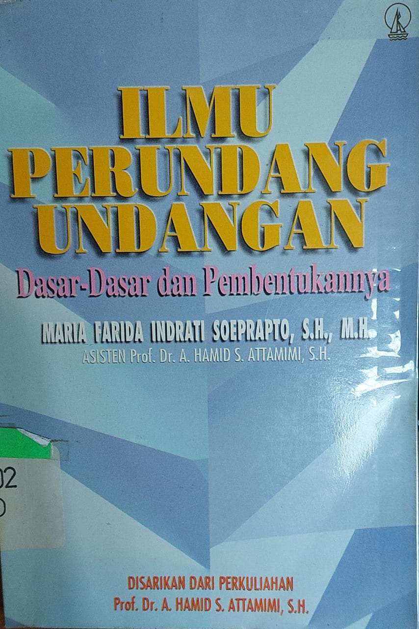 Sampul Ilmu Perundang-Undangan :  Dasar-Dasar dan Pembentukannya / Maria Farida Indrati Soeprapto