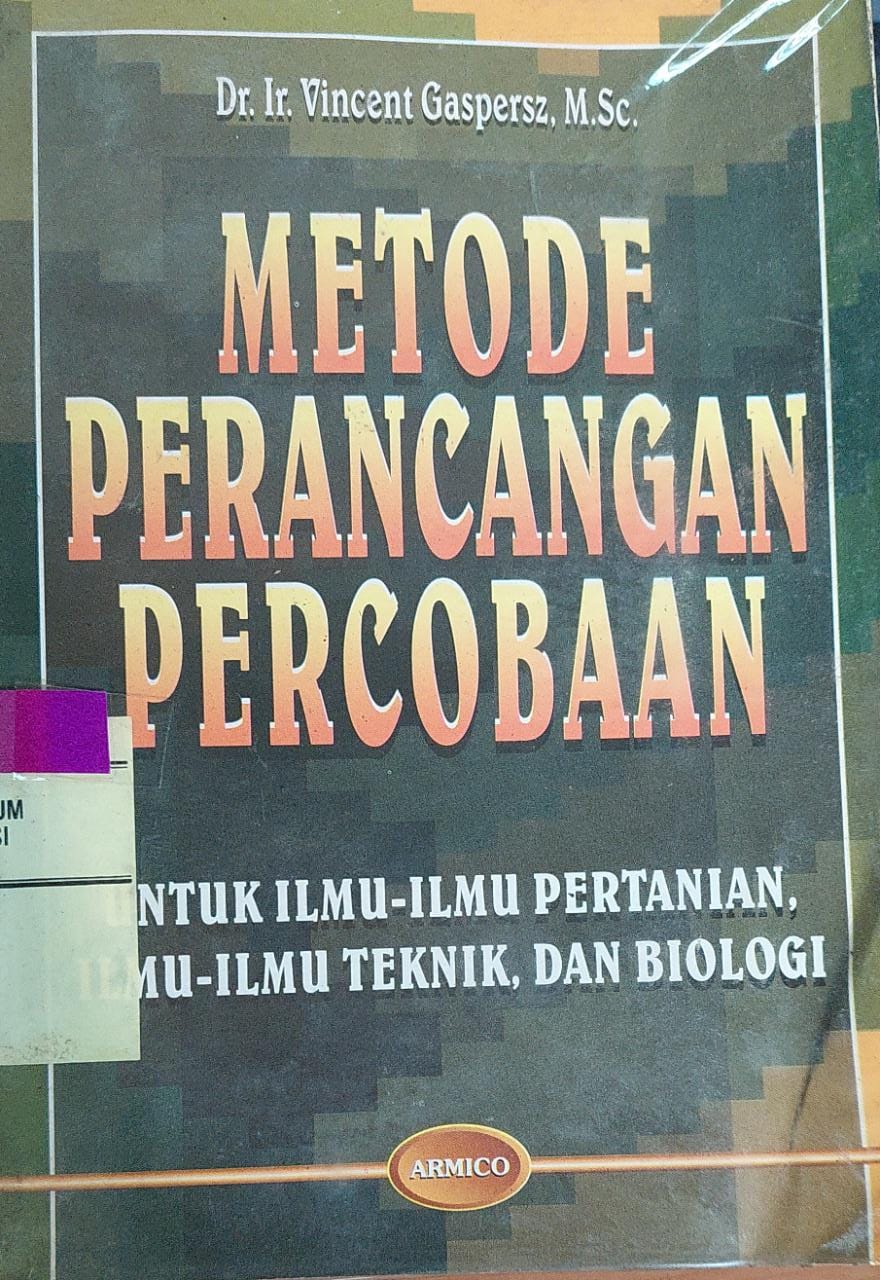 Cover Metode Perancangan Percobaan :  Untuk : Ilmu-Ilmu Pertanian, Ilmu-Ilmu Teknik Biologi / Vincent Gaspersz