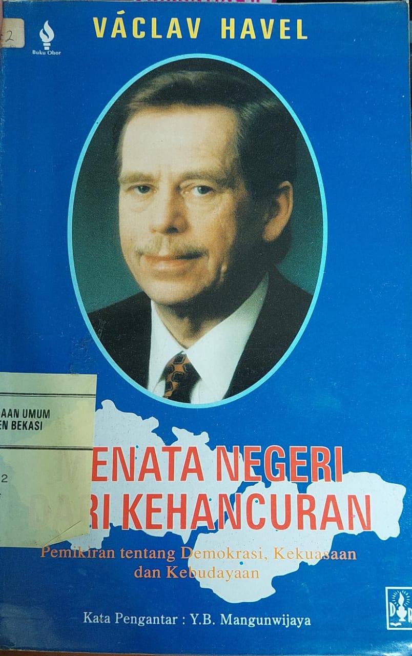 Sampul Menata Negeri dari Kehancuran :  Pemikiran tentang Demokrasi, Kekuasaan dan Kebudayaan / Vaclav Havel