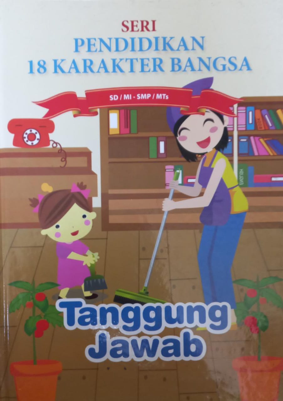Sampul Seri Pendidikan 18 Karakter Bangsa Jilid 18 :  Tanggung Jawab / Hevy Soviyani