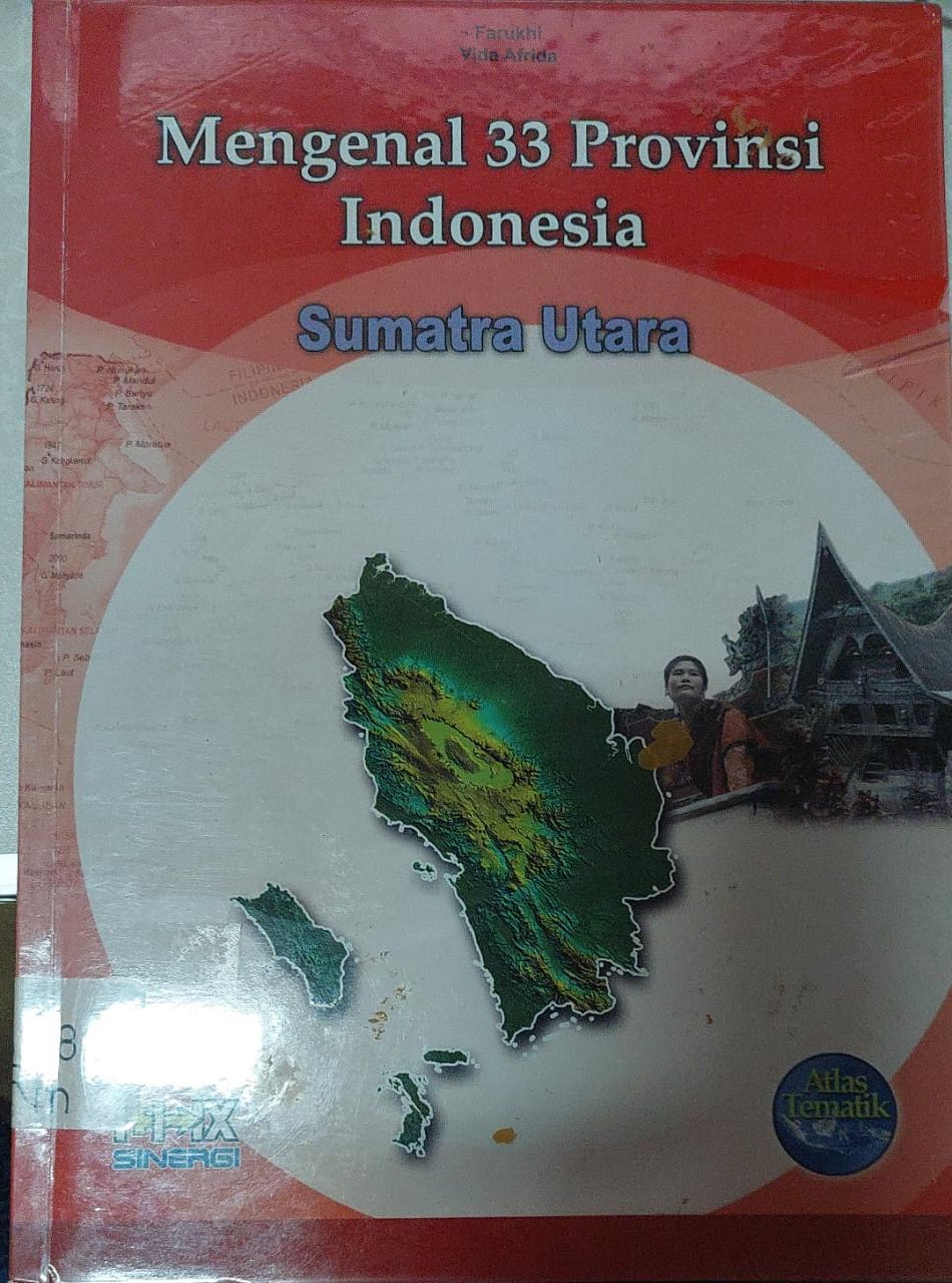 Sampul Mengenal 33 Provinsi Indonesia : Sumatra Utara / Farukhi, vida afrida