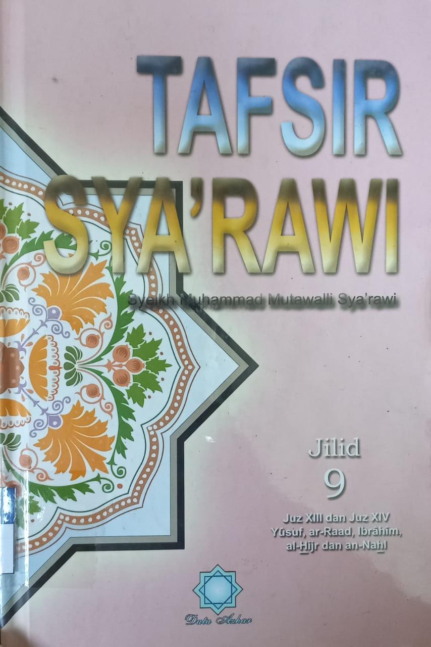 Sampul Tafsir Sya'rawi Jilid 9 :  Juz XII dan Juz XIV Yusuf, ar-Raad, Ibrahim, al-Hijr dan an-Nahl / Syekh Muhammad Mutawalli Sya'rawi