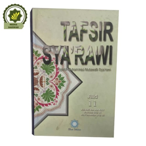 Sampul Tafsir sya'rawi jilid 11 :  Juz XXII dan Juz XXIV Al-ahzab (33) : 31 s/d Fushshilat (41) : 45 / Syeikh Muhammad Mutawalli Sya'rawi