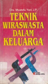 Cover teknik wiraswasta dalam keluarga / Mustofa Yani JP