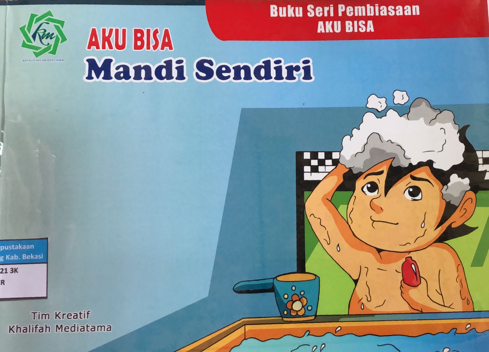Sampul Aku bisa mandi sendiri / Tim Kreatif Khalifah Mediatama