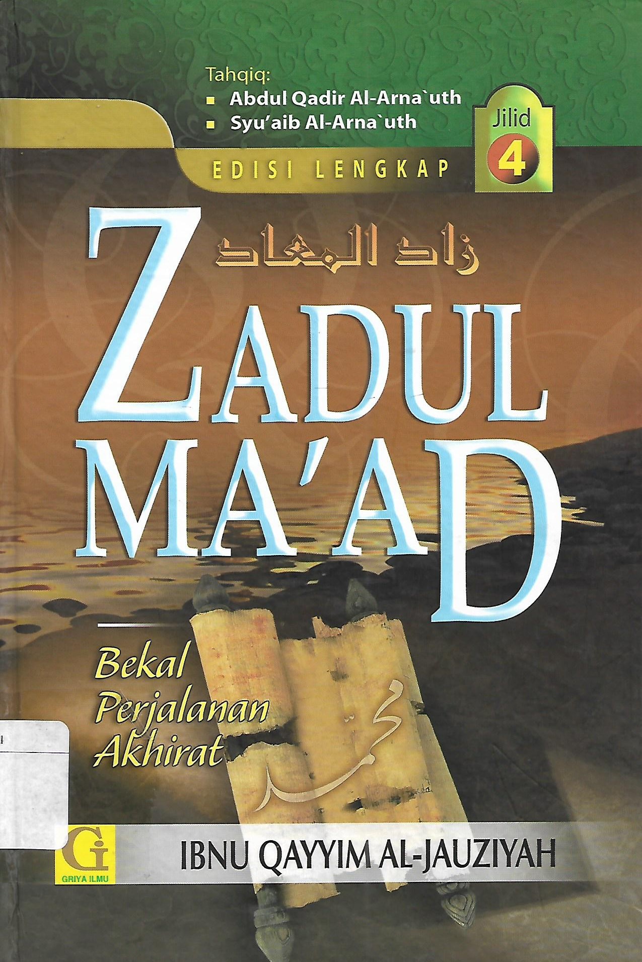 Cover Zadul Ma'ad Bekal perjalanan akhirat :  Jilid 4 / Ibnu Qayyim Al-Jauziyah