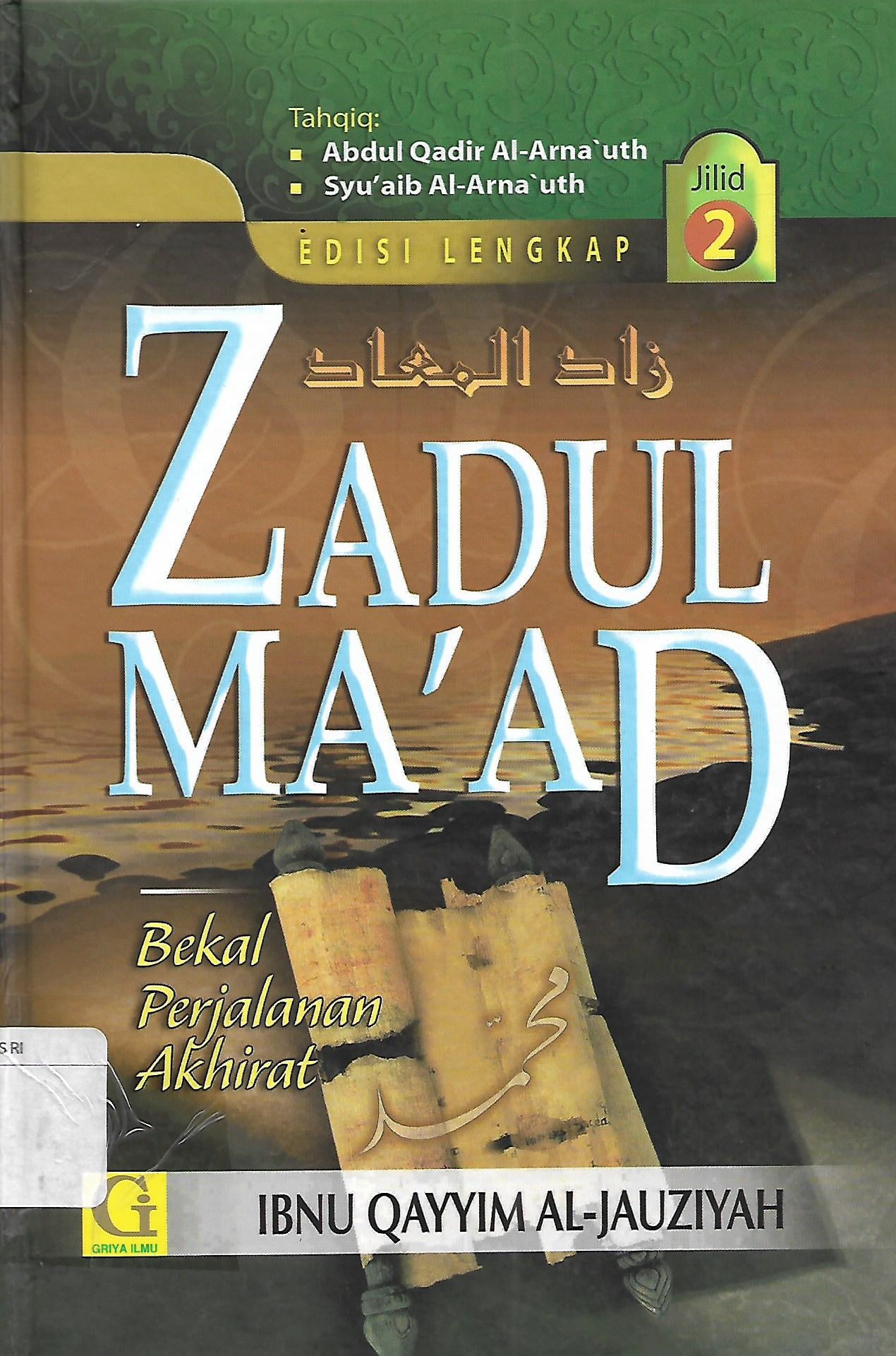 Cover Zadul Ma'ad. Bekal perjalanan akhirat :  Jilid 2 / Ibnu Qayyim Al-Jauziyah