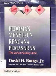 Sampul pedoman menyusun rencana pemasaran / David H. Bangs, Jr; penerjemah, Ismail; editor, Yati Sumiharti