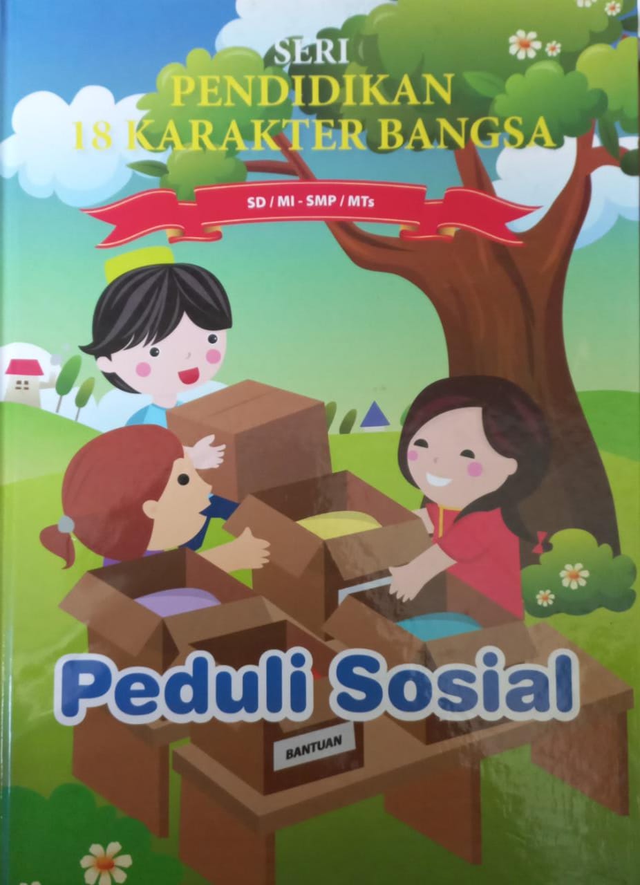 Sampul Seri Pendidikan 18 Karakter Bangsa Jilid 17 :  Peduli sosial / Wasini