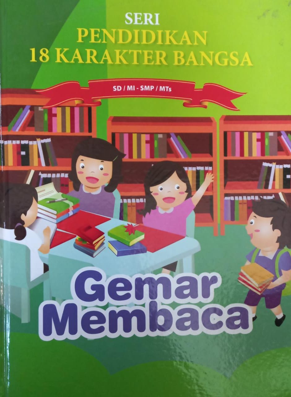 Sampul Seri Pendidikan 18 Karakter Bangsa Jilid 15 :  Gemar membaca / Maya Rianti
