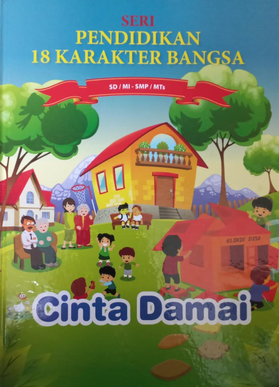 Sampul Seri Pendidikan 18 Karakter Bangsa Jilid 14 :  Cinta damai / Ida Ayu Putu Heni Pratiwi