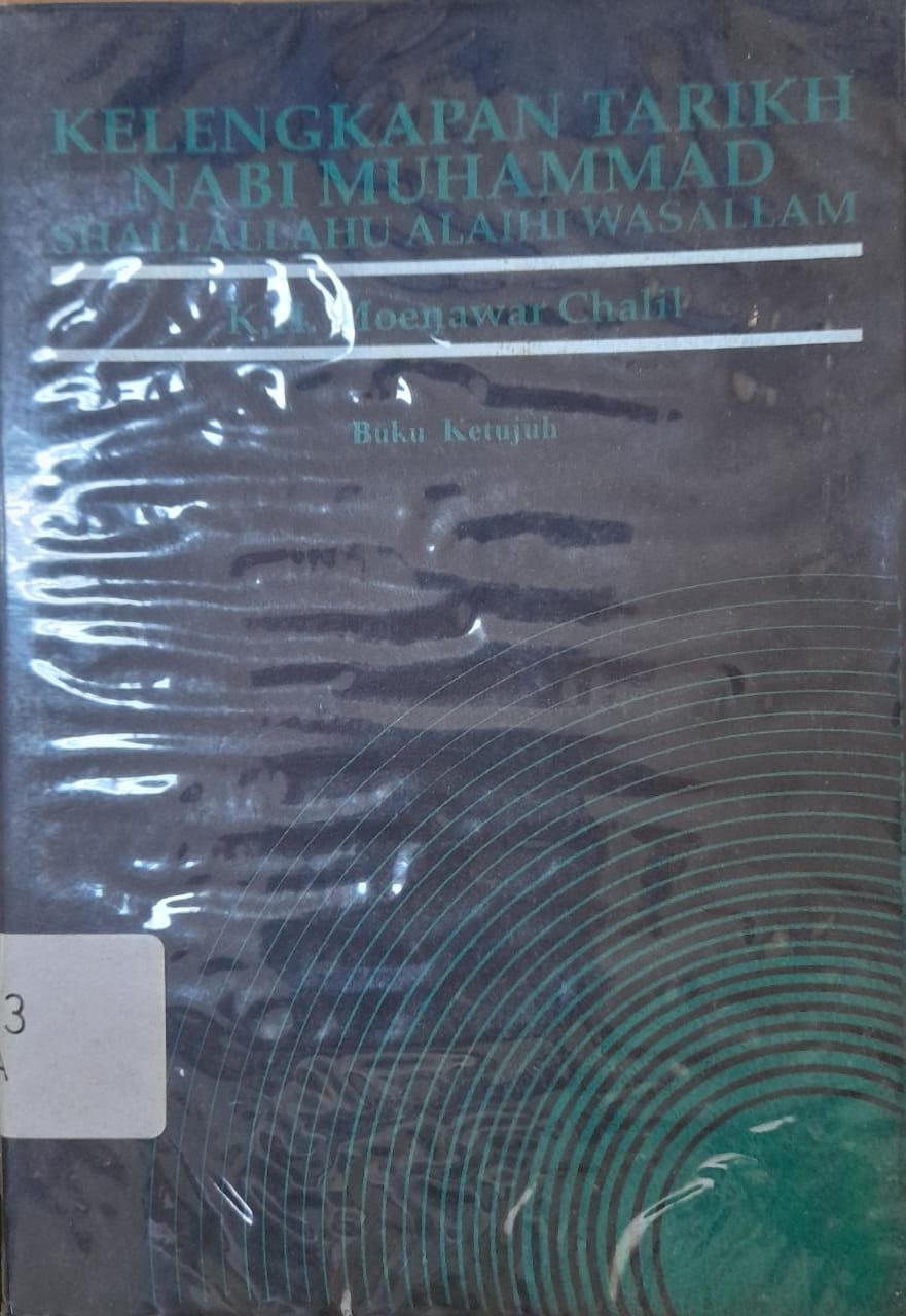 Sampul Kelengkapan Tarikh Nabi Muhammad Shallallahu Alaihi Wasallam :  Buku Ketujuh / K.H. Moenawar Chalil