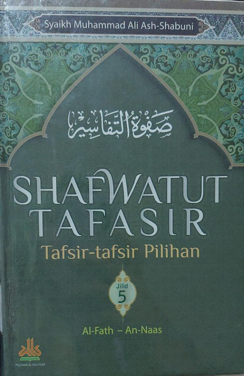 Sampul Shafwatut tafasir : Tafasir-tafasir pilihan (Jilid 5) / syaikh muhammad ali ash-shabuni