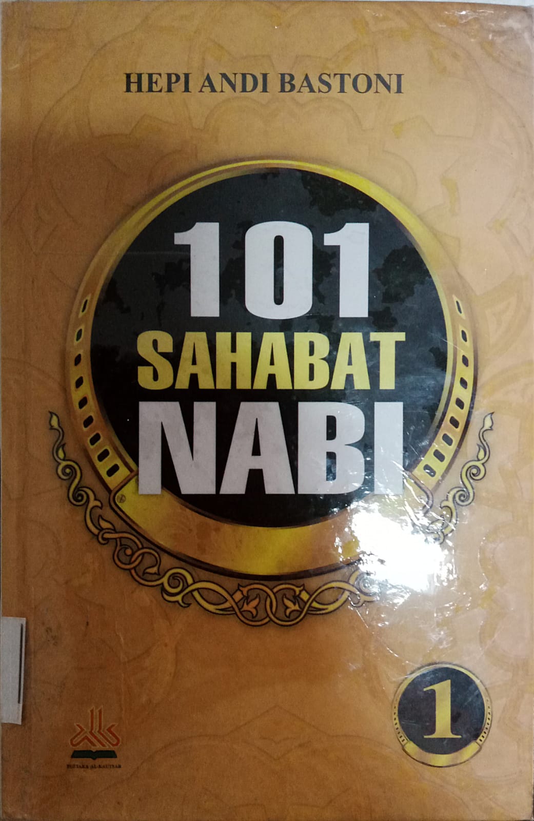 Sampul 101 Sahabat Nabi  1 / Hepi Andi Bastomi