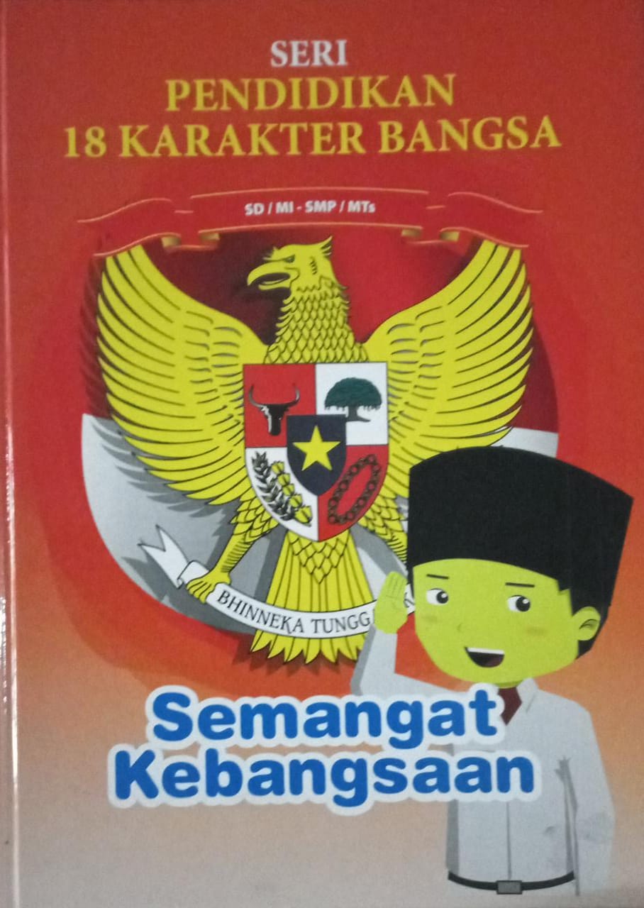Sampul Seri Pendidikan 18 Karakter Bangsa Jilid 10 :  Semangat kebangsaan / Ida Ayu Putu Heni Pratiwi