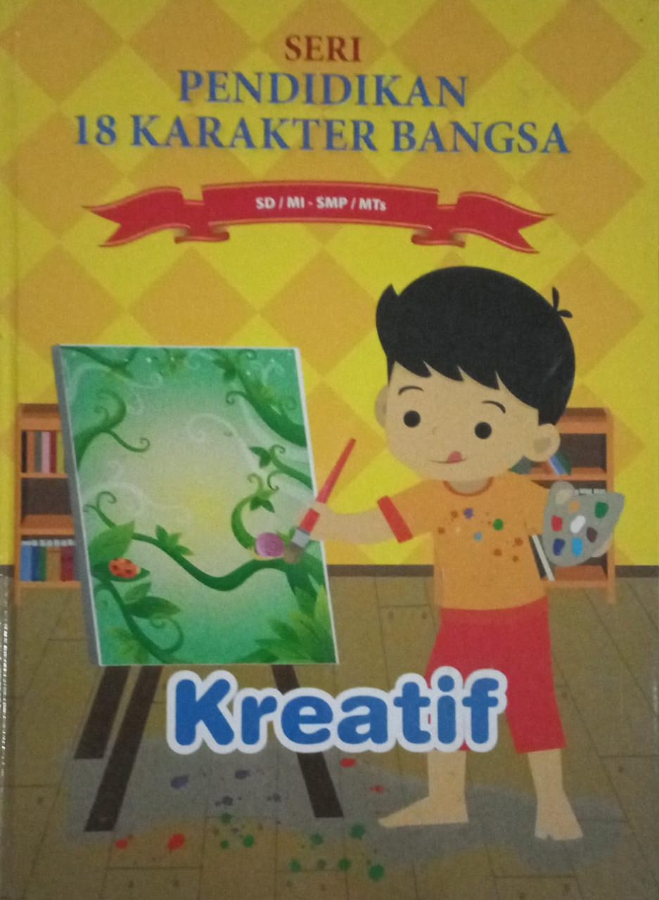Sampul Seri Pendidikan 18 Karakter Bangsa 6 :  Kreatif / Assyifa Fathi Robbani