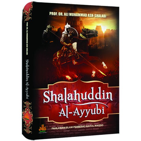 Cover Shalahuddin Al-Ayyubi :  Pahlawan islam pembebas baitul maqdis / Ali Muhammad Ash-Shalabi