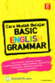 Cover Cara mudah belajar Basic English grammar / R. Maas Shobirin ; editor, Agustin Leoni