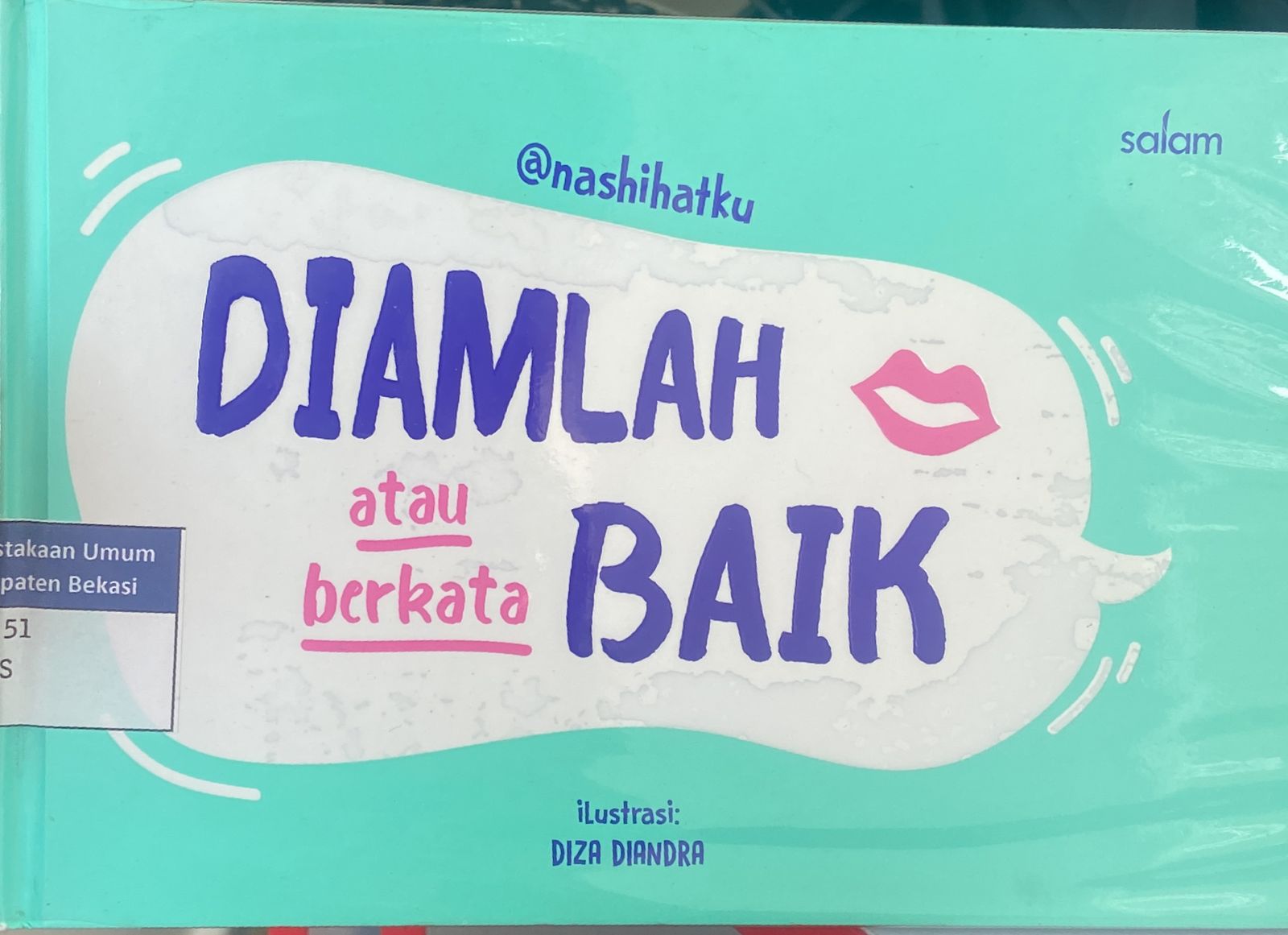 Sampul Diamlah atau berkata baik / Nasihatku
