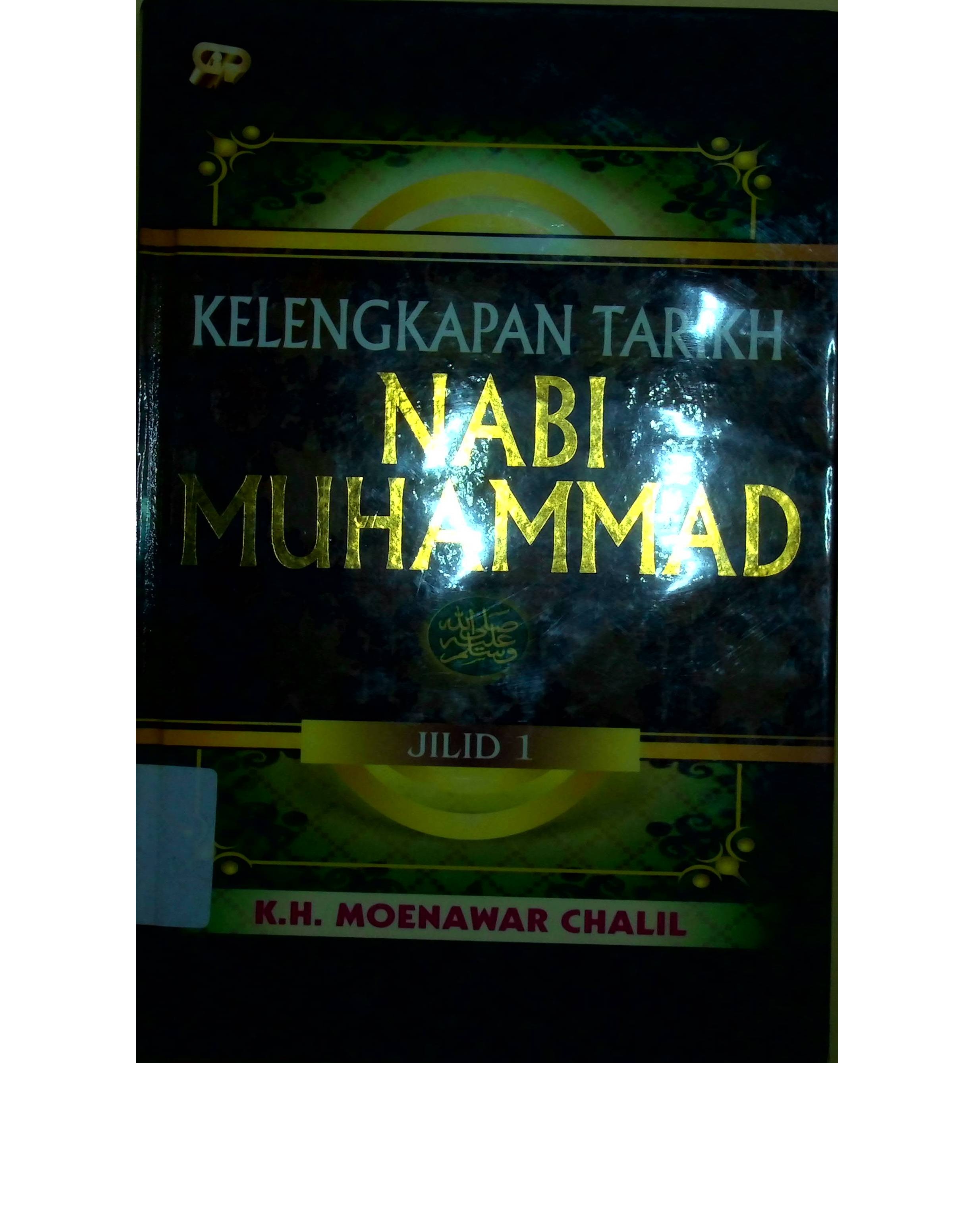 Sampul Kelengkapan Tarikh Nabi Muhammad saw Jilid I / Moenawar Chalil