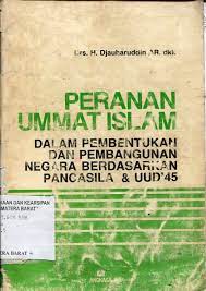 Sampul Peranan Ummat Islam :  Dalam pembentukan dan Pembangunan Negara berdasarkan Pancasila & UUD' 45 / H. Djauharuddin AR