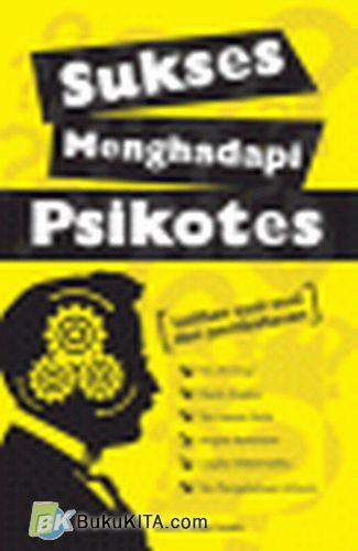 Sampul Sukses menghadapi psikotes :  latihan sosoal dan pembahasan / Redaksi Tangga Pustaka ; penyunting, Andiek Kurniawan