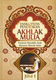 Sampul Ensiklopedia pendidikan akhlak mulia; Panduan mendidik anak menurut metode islam :  jilid 9 / Syeikh Dr. Abdullah nasih ulwan; Ahmad maulana