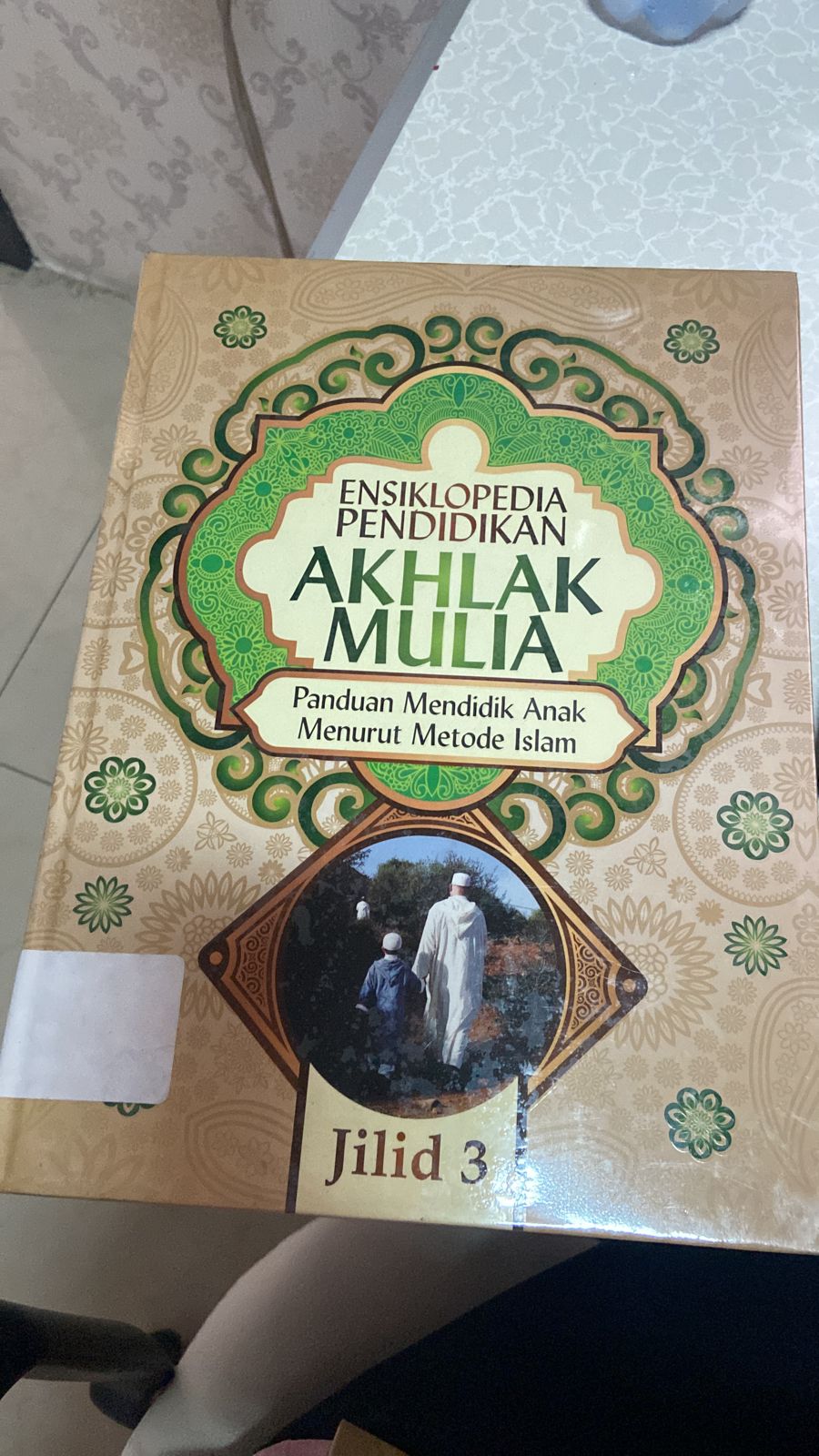 Sampul Ensiklopedi pendidikan akhlak mulia :  Jilid 3 / Syeikh Dr. abdullah nasih ulwan