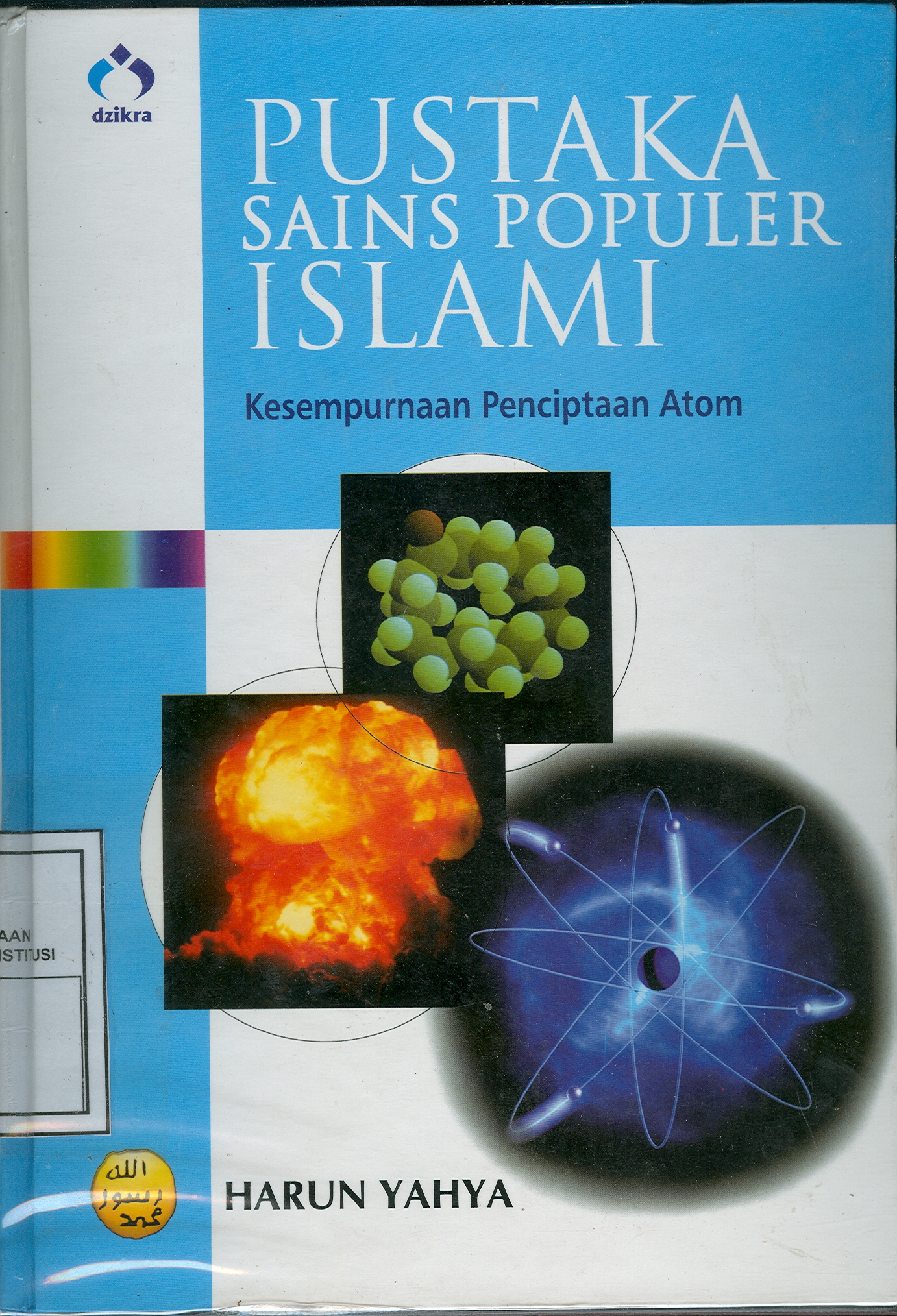 Sampul Pustaka sains populer islami; kesempurnaan penciptaan atom / Harun yahya; Ary nilandari