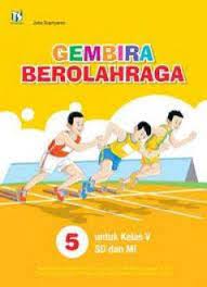 Sampul Gembira Berolahraga :  untuk elas v SD dan MI / Joko Supriyanto