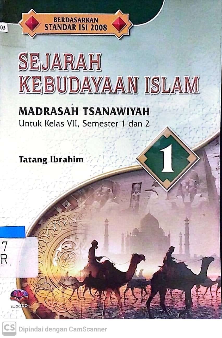Sampul Sejarah Kebudayaan Islam 1 :  Madrasah Tsanawiyah untuk kelas VII, semester 1 dan 2 / Tatang Ibrahim