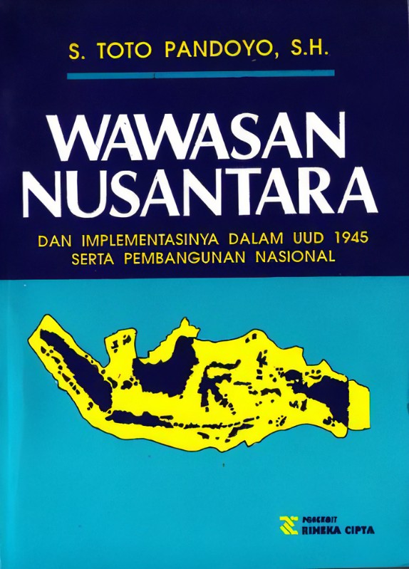 Sampul Wawasan nusantara :  Dan implementasinya dalam UUD 1945 serta pembangunan nasional / Toto pandoyo