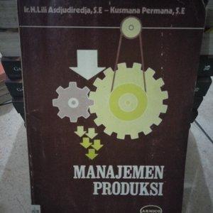 Sampul Manajemen Produksi / Lili Asdjudiredja