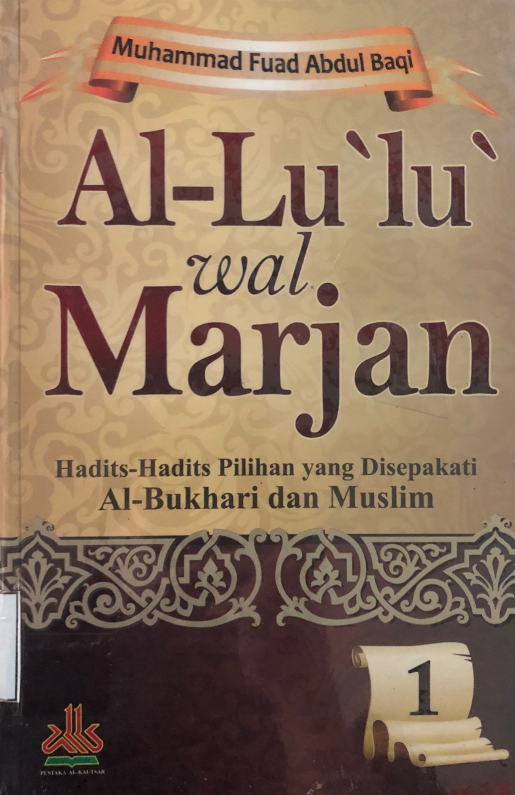 Sampul Al-Lu'lu'wal Marjan Jilid 1 / Muhammad Fuad Abdul Baqi