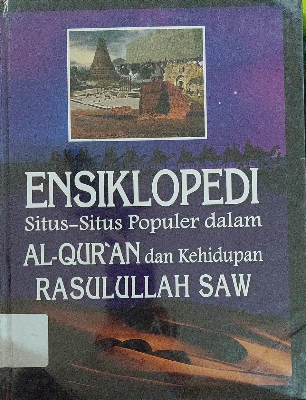 Cover Ensiklopedi Situs-Situs Populer dalam Al-Quran dan Kehidupan Rasulullah SAW Jilid 1 / Hamdani Anwar